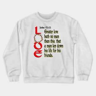 LOVE ~ CROWN OF THORNS Crewneck Sweatshirt